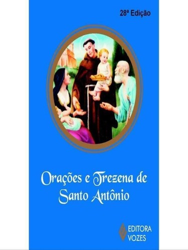 Orações E Trezena De Santo Antônio