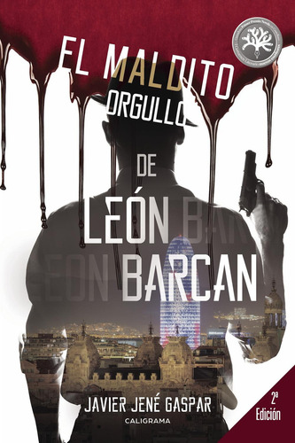 El Maldito Orgullo De León Barcan, De Jené Gaspar , Javier.., Vol. 1.0. Editorial Caligrama, Tapa Blanda, Edición 1.0 En Español, 2017