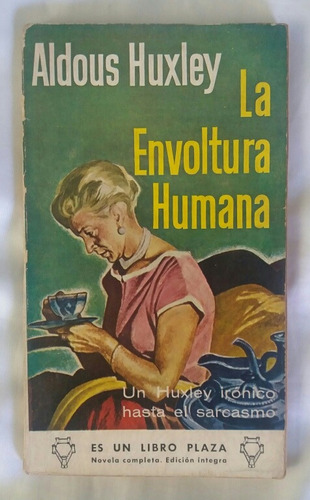 Aldous Huxley La Envoltura Humana