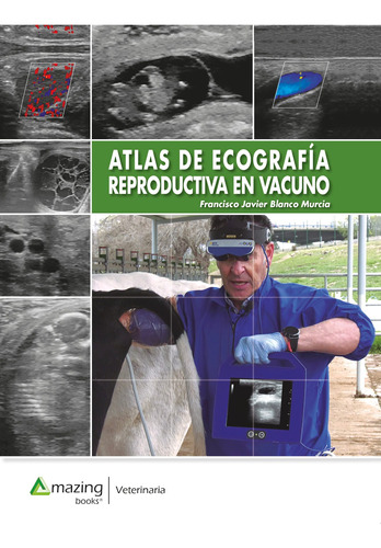 Atlas De Ecografía Reproductiva En Vacuno -  -(t.dura) - *