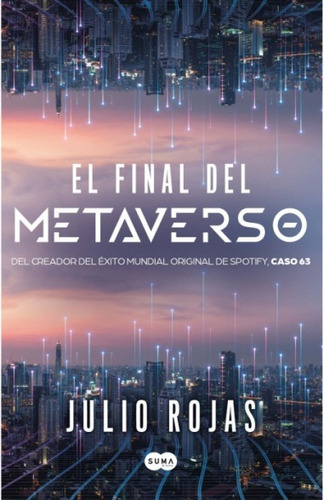 Libro El Final Del Metaverso - Julio Rojas