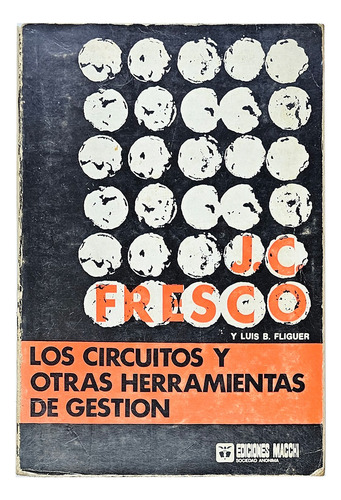 Los Circuitos Y Otras Herramientas De Gestion Fresco Macchi (Usado)