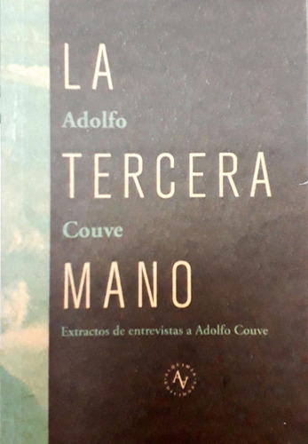 Tercera Mano, La - Adolfo Couve