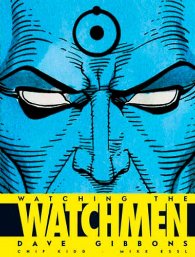 Watching The Watchmen - Dave Gibbons - Norma Tapa Dura