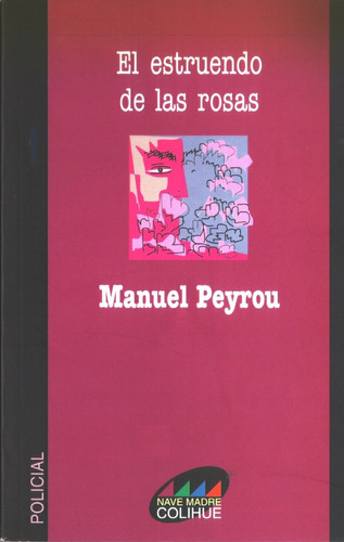 Estruendo De Las Rosas, El - Manuel Peyrou