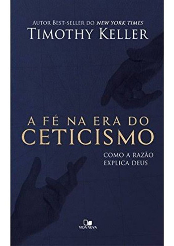 A Fé Na Era Do Ceticismo