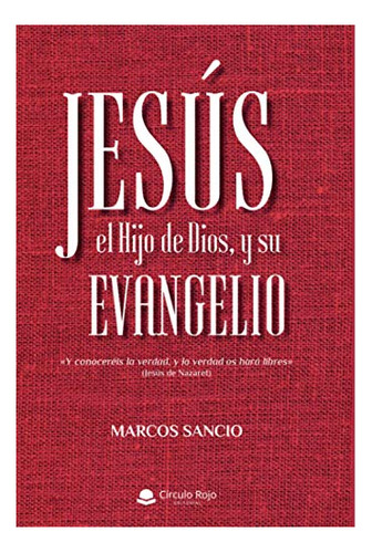 Libro Jesús El Hijo De Dios Y Su Evangelio De Marcos Sancio