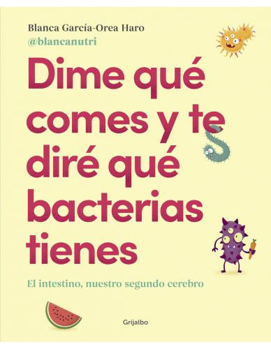 Dime Que Comes Y Te Dire Que Bacterias