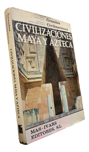 Civilizaciones Maya Y Azteca Pierre Ivanoff 