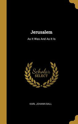 Libro Jerusalem: As It Was And As It Is - Ball, Karl Johann