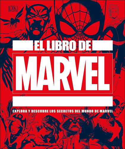 El Libro De Marvel de Dk en Español Tapa Dura