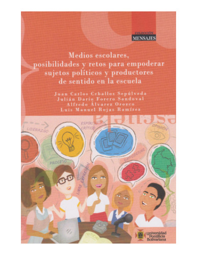 Libro Medios Escolares Posibilidades Y Retos Para Empoderar