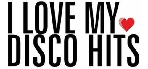 Cd I Love My Disco Hits - Artistas Varios