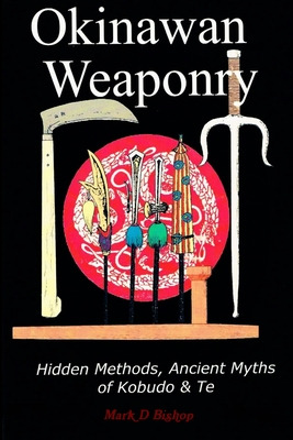 Libro Okinawan Weaponry, Hidden Methods, Ancient Myths Of...