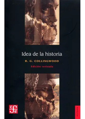 Idea De La Historia  R. G. Collingwood 