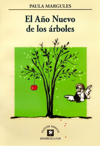 El A¤o Nuevo De Los Arboles, De Paula Margules. Editorial De La Flor, Tapa Blanda, Edición 2007 En Español, 2007