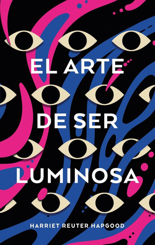 Libro El Arte De Ser Luminosa