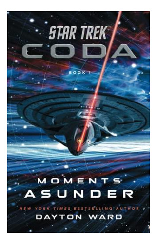 Star Trek: Coda: Book 1: Moments Asunder - (libro En Inglés)