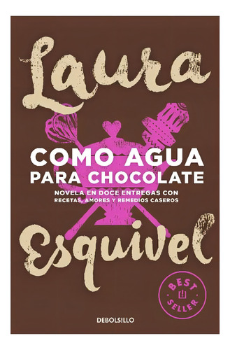Como Agua Para Chocolate / Laura Esquivel