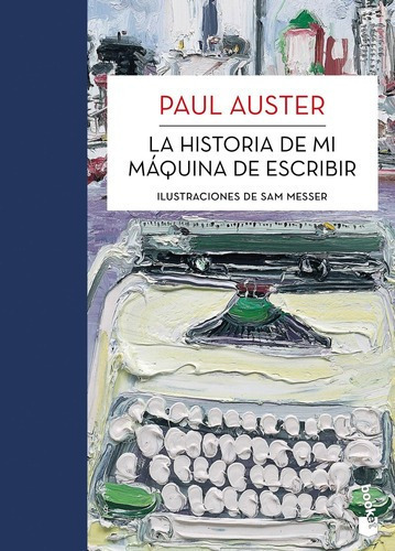 La Historia De Mi Maquina De Escribir (bolsillo) - A, de Paul Auster / Sam Messer. Editorial Booket en español