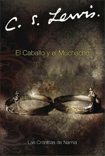 El Caballo Y Muchacho, De C. S. Lewis. Editorial Zondervan, Tapa Blanda En Español, 2018