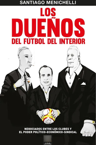 Libros De Fútbol: Dueños Del Fútbol Del Interior