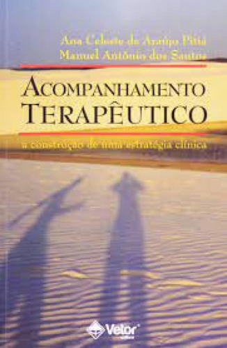 Acompanhamento Terapeutico: A Construção de uma Estratégi, de . PITIA/SANTOS. Editorial Vetor, tapa mole en português