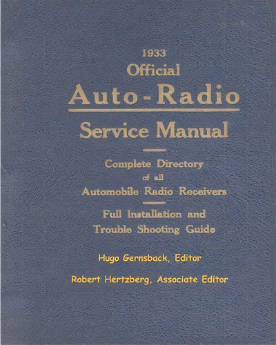 1933 Official Auto-radio Service Manual, De Hugo Gernsback. Editorial Createspace Independent Publishing Platform, Tapa Blanda En Inglés