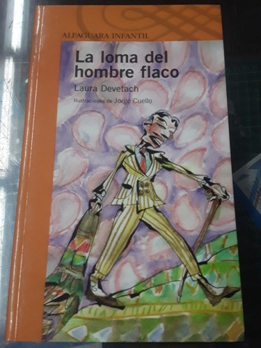 La Loma Del Hombre Flaco - Laura Devetach - Alfaguara (Usado)