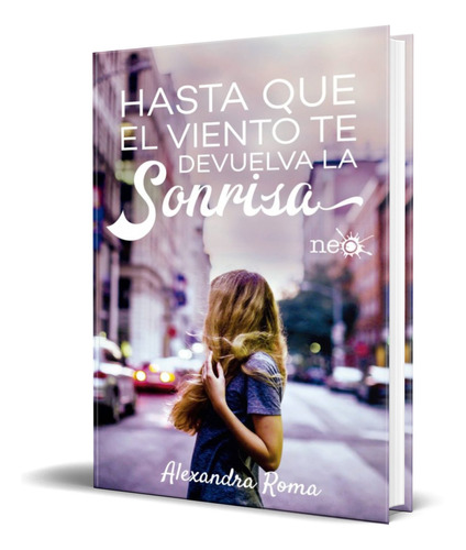 Libro Hasta Que El Viento Te Devuelva La Sonrisa  [orignal] 