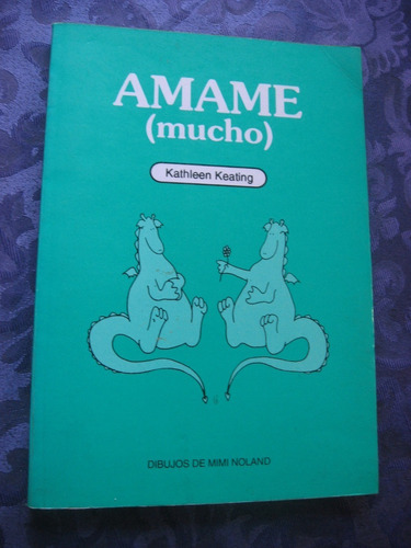 Amame ( Mucho ) Kathleen Keating Dibujos De Mimi Noland