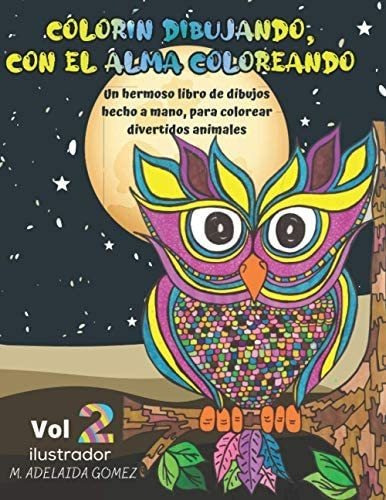 Libro: Colorín Dibujando, Con El Alma Coloreando 2: Un Hermo