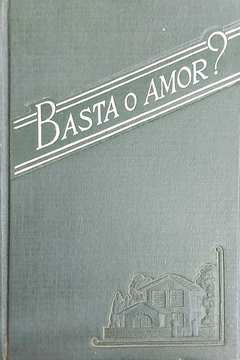 Livro Basta O Amor? - Belle Wood-comstock