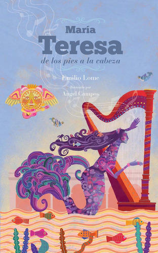 María Teresa de los pies a la cabeza, de Lome Serrano, Emilio Ángel. Editorial Cayuco, tapa blanda en español, 2022