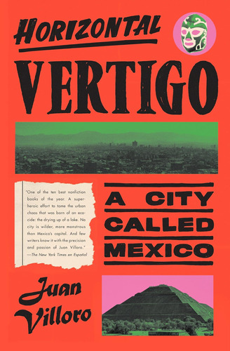 Libro: Horizontal Vertigo: A City Called Mexico