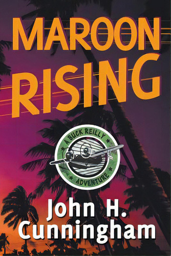 Maroon Rising, De Cunningham, John H.. Editorial Lightning Source Inc, Tapa Blanda En Inglés