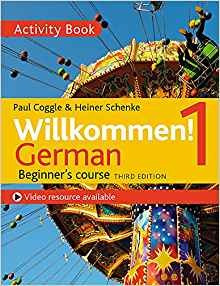 Willkommen! 1 (third Edition) German Beginnerrs Course Activ