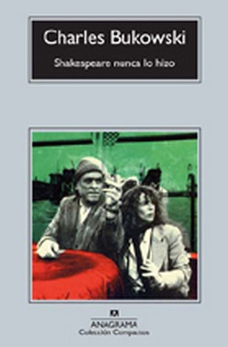 Shakespeare Nunca Lo Hizo - Bukowski, Charles