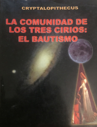 La Comunidad De Los Tres Cirios - El Bautismo