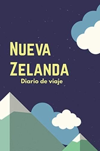 Libro: Nueva Zelanda Diario Viaje: El Regalo Perfecto Par