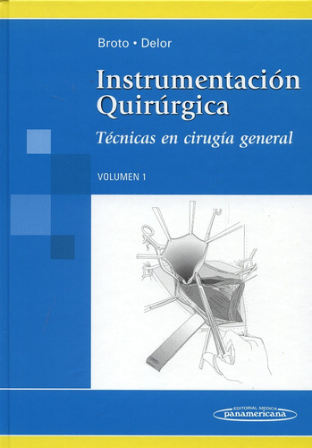 Instrumentación Quirúrgica Broto Delor - Vol 1