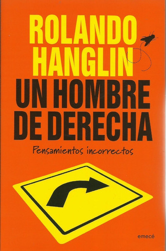 Un Hombre De Derecha - Rolando Hanglin