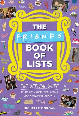 Libro The Friends Book Of Lists: The Official Guide To Al...