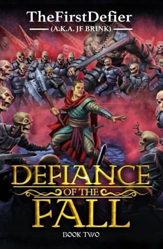 Defiance Of The Fall 2 A Litrpg Adventure -..., De Thefirstdefier. Editorial Independently Published En Inglés