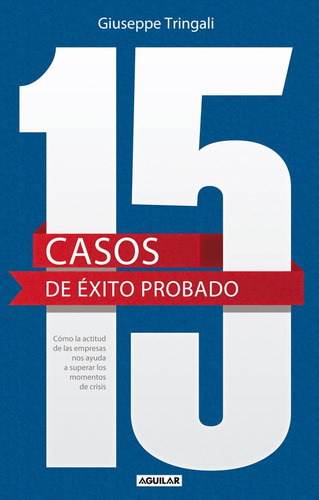 15 Casos De Éxito Probado. Superar Momentos Crisis -   - *