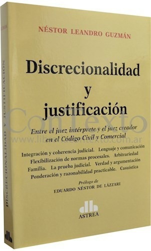 Discrecionalidad Y Justificacion De Nestor Lea, De Nestor Leandro Guzman. Editorial Astrea En Español
