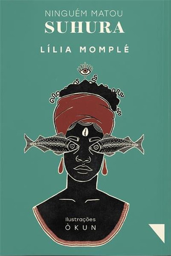 Ninguem Matou Suhura - 1ªed.(2022), De Lilia Momple. Editora Funilaria, Capa Mole, Edição 1 Em Português, 2022