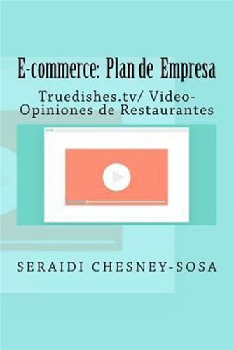 E-commerce : Plan De Empresa/ Truedishes.tv/ Video-opinio...