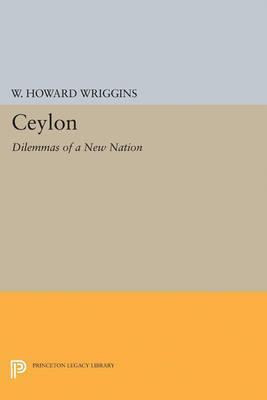 Libro Ceylon : Dilemmas Of A New Nation - William Howard ...