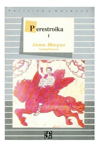 Perestroika, I, De Comp. De Jean Meyer. Editorial Fondo De Cultura Econmica, Tapa Blanda En Español, 1991
